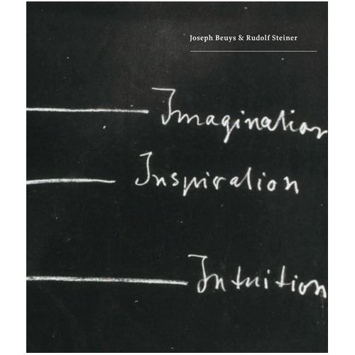 Joseph Beuys & Rudolph Steiner: together at last Joseph Beuys & Rudolph Steiner: together at last